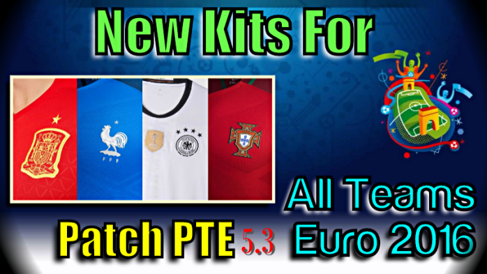 Patch PTE 5.3 Euro 2016 New kits