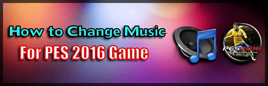 Change Music for PES 2016
