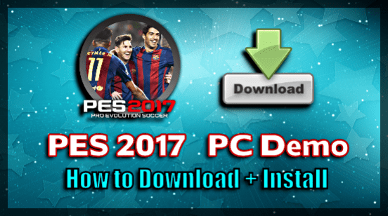 PES 2017 PC Demo Download and Install
