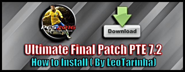 Patch PTE 7.2 Ultimate Final for PES 2016 (By LeoTarinha)