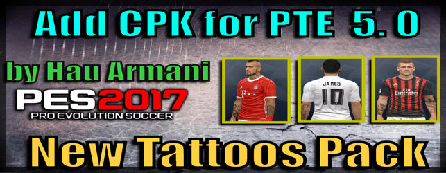Add CPK File for PTE Patch 5 (PES 2017) Tattoos Pack 349 by Hau Armani