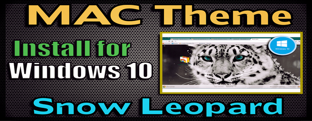 Best MAC Theme for Windows 10 | Snow Leopard Download and install