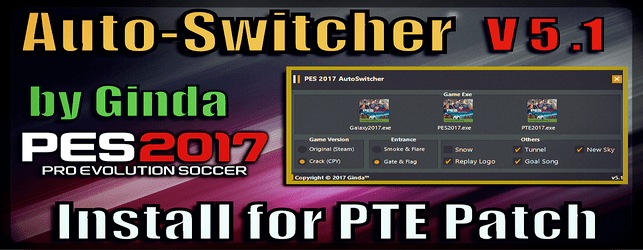 PES 2017 Auto Switcher V 5.0 and 5.1 download and install on PC for PTE Patch