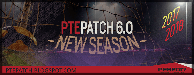 PTE Patch 6.0 PES 2017 download and install on PC and add CPK file correct order