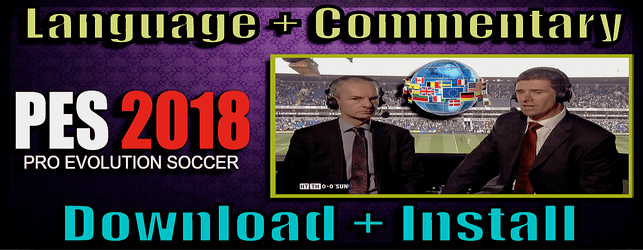 PES 2018 Language and Commentary Pack Download and Install for PC
