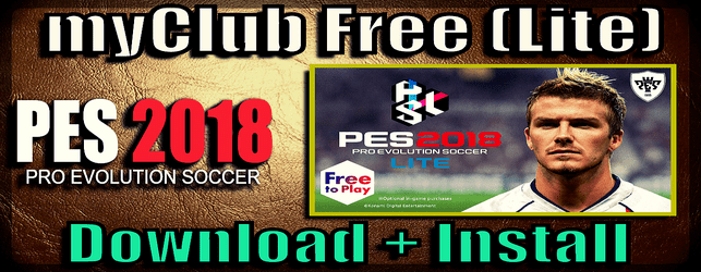 PES 2018 Free myclub Online Lite download and install