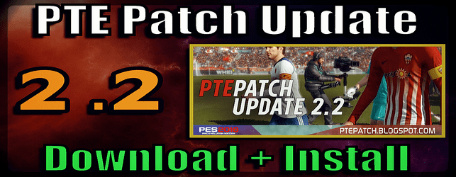 PTE Patch 2.2 Update for PES 2018 Download and install on PC