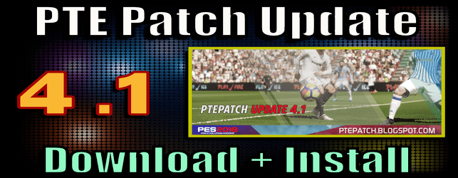 PTE Patch 4.1 Update for PES 2018 and Data Pack 3 download and install