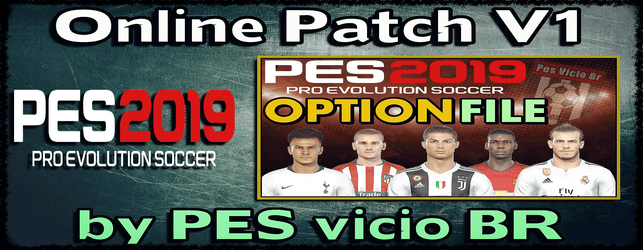 PES 2019 online Patch V 1 by PESVICIOBR download and Install for PC Steam and PS4 Correct kits and Logos Option file