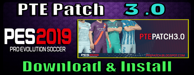PTE Patch 3.0 for PES 2019 download and install on PC