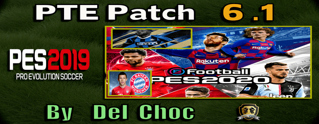 PTE Patch 6.1 update for PES 2019 next season 19 20 by del choc download and install on Pc